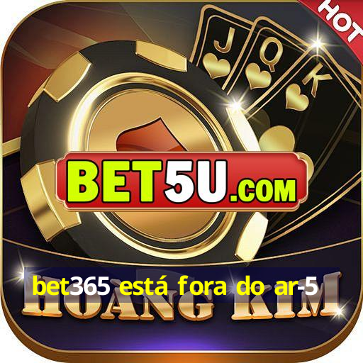 bet365 está fora do ar